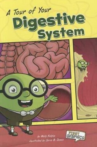 Cover of A Tour of Your Digestive System (First Graphics: Body Systems)