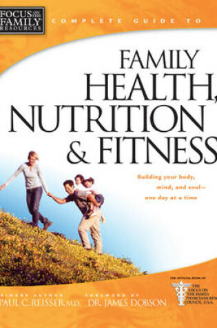 Cover of Complete Guide to Family Health, Nutrition & Fitness