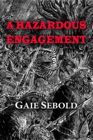 Cover of A Hazardous Engagement