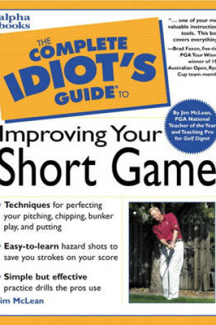 Cover of Complete Idiot's Guide to Improving Your Short Game