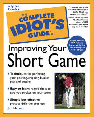 Cover of Complete Idiot's Guide to Improving Your Short Game