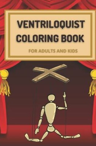 Cover of Ventriloquist Coloring Book for Adults and Kids