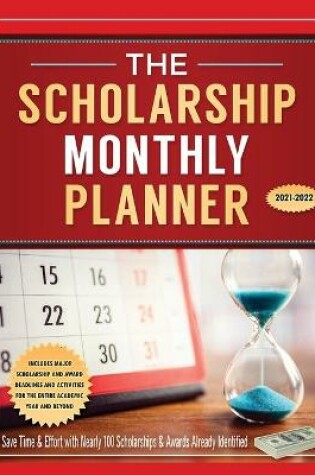Cover of The Scholarship Monthly Planner 2021-2022
