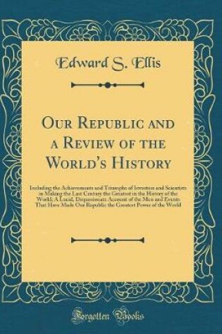 Cover of Our Republic and a Review of the World's History