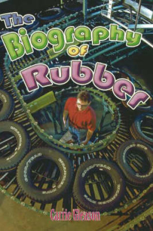 Cover of The Biography of Rubber