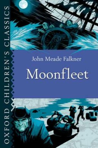 Cover of Oxford Children's Classics: Moonfleet