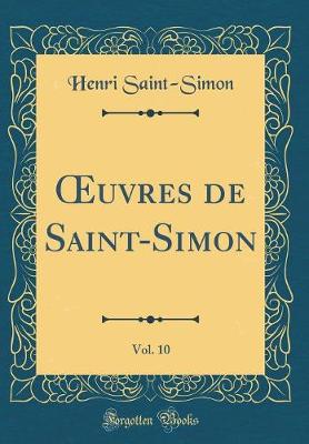 Book cover for Oeuvres de Saint-Simon, Vol. 10 (Classic Reprint)