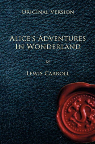 Cover of Alice's Adventures in Wonderland - Original Version