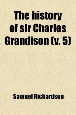 Book cover for The History of Sir Charles Grandison (Volume 5)