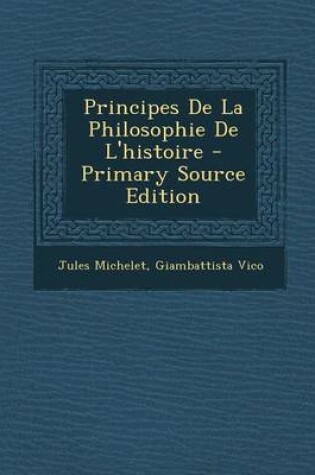 Cover of Principes de La Philosophie de L'Histoire - Primary Source Edition