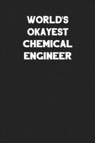 Cover of World's Okayest Chemical Engineer