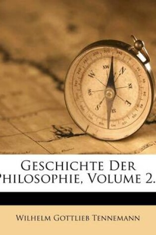 Cover of Geschichte Der Philosophie, Volume 2...