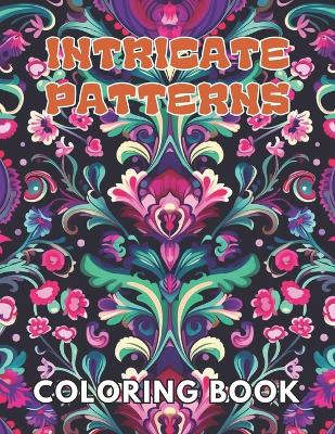 Book cover for Intricate Patterns Coloring Book