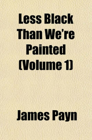 Cover of Less Black Than We're Painted (Volume 1)