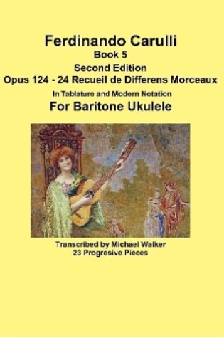 Cover of Ferdinando Carulli Book 5 Opus 124 - 24 Recueil de Differens Morceaux In Tablature and Modern Notation For Baritone Ukulele