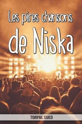 Cover of Les pires chansons de Niska