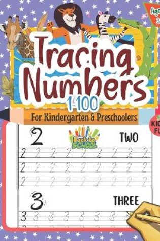Cover of Tracing Numbers 1 To 100 For Kindergarten & Preschoolers