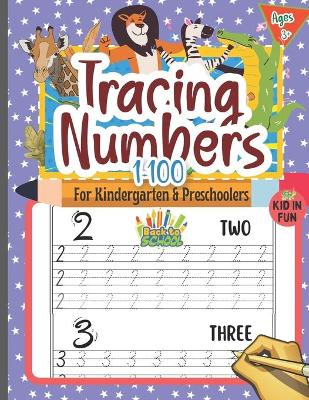 Book cover for Tracing Numbers 1 To 100 For Kindergarten & Preschoolers