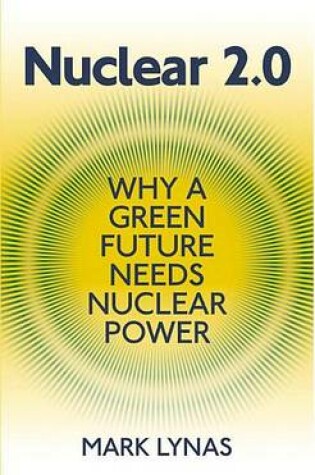 Cover of Nuclear 2.0: Why a Green Future Needs Nuclear Power