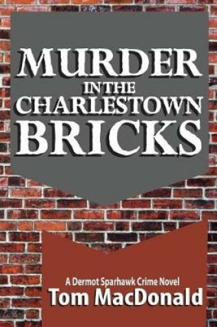 Cover of Murder in the Charlestown Bricks