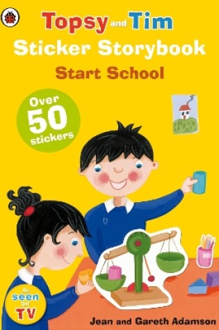 Cover of Topsy and Tim Sticker Storybook: Start School