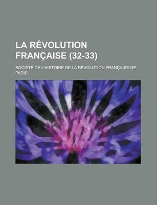 Book cover for La Revolution Francaise (32-33 )