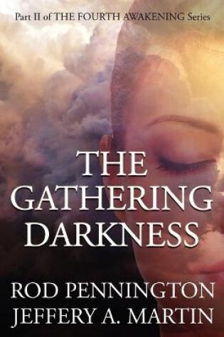 Cover of The Gathering Darkness (The Fourth Awakening Series)