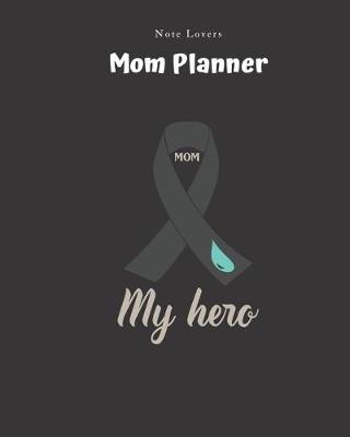 Book cover for Mom. My Hero - Mom Planner