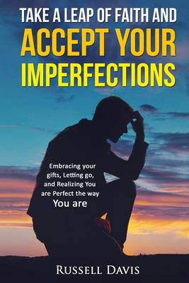 Book cover for Take a Leap of Faith and Accept Your Imperfections