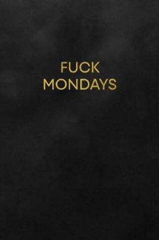 Cover of Fuck Mondays