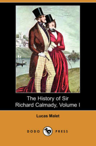 Cover of The History of Sir Richard Calmady, Volume I (Dodo Press)