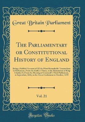 Book cover for The Parliamentary or Constitutional History of England, Vol. 21