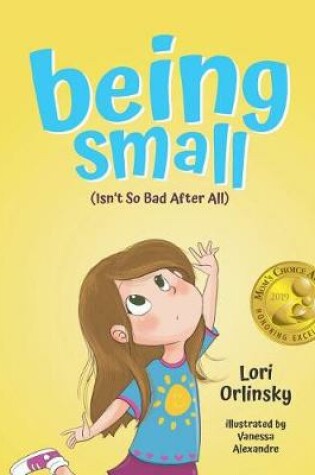 Cover of Being Small (Isn't So Bad After All)