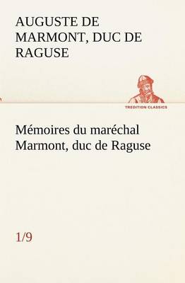 Book cover for Memoires du marechal Marmont, duc de Raguse (1/9)