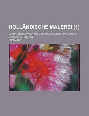 Book cover for Hollandische Malerei; 200 Nachbildungen Mit Geschichtlicher Einfuhrung Und Erlauterungen (1)