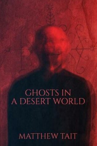 Cover of Ghosts In A Desert World