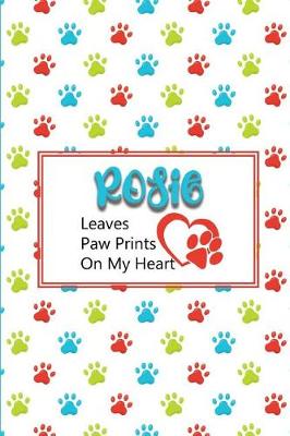 Book cover for Rosie Leaves Paw Prints on My Heart