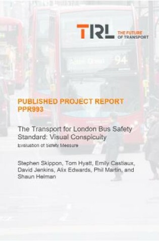 Cover of The Transport for London Bus Safety Standard: Visual Conspicuity