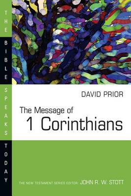 Book cover for Message of 1 Corinthians : Life in the Local Church (Bible Speaks Today)