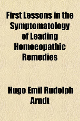 Book cover for First Lessons in the Symptomatology of Leading Homoeopathic Remedies