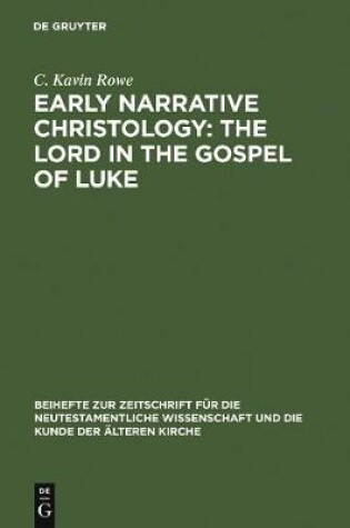 Cover of Early Narrative Christology: The Lord in the Gospel of Luke