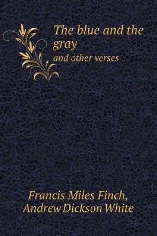 Cover of The Blue and the Gray and Other Verses