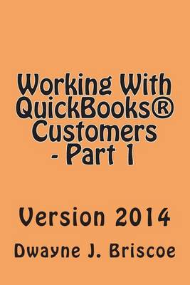 Book cover for Working With QuickBooks(R) Customers - Part 1