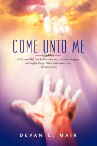 Cover of Come Unto Me