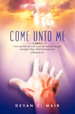 Book cover for Come Unto Me