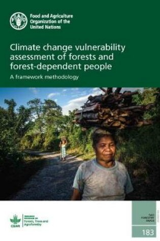Cover of Climate change vulnerability assessment of forests and forest-dependent people