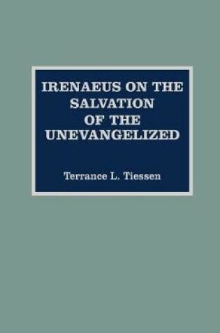 Cover of Irenaeus on the Salvation of the Unevangelized