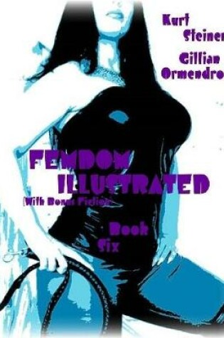 Cover of Femdom Illustrated (With Bonus Fiction) - Book Six