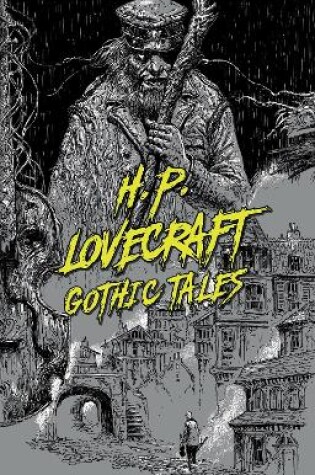 Cover of H. P. Lovecraft: Gothic Tales
