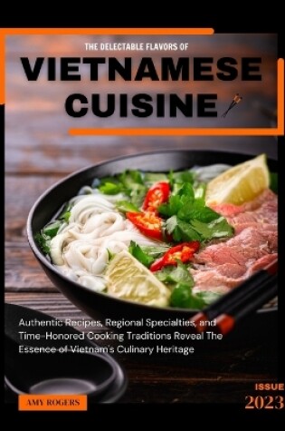 Cover of The Delectable Flavors of Vietnamese Cuisine